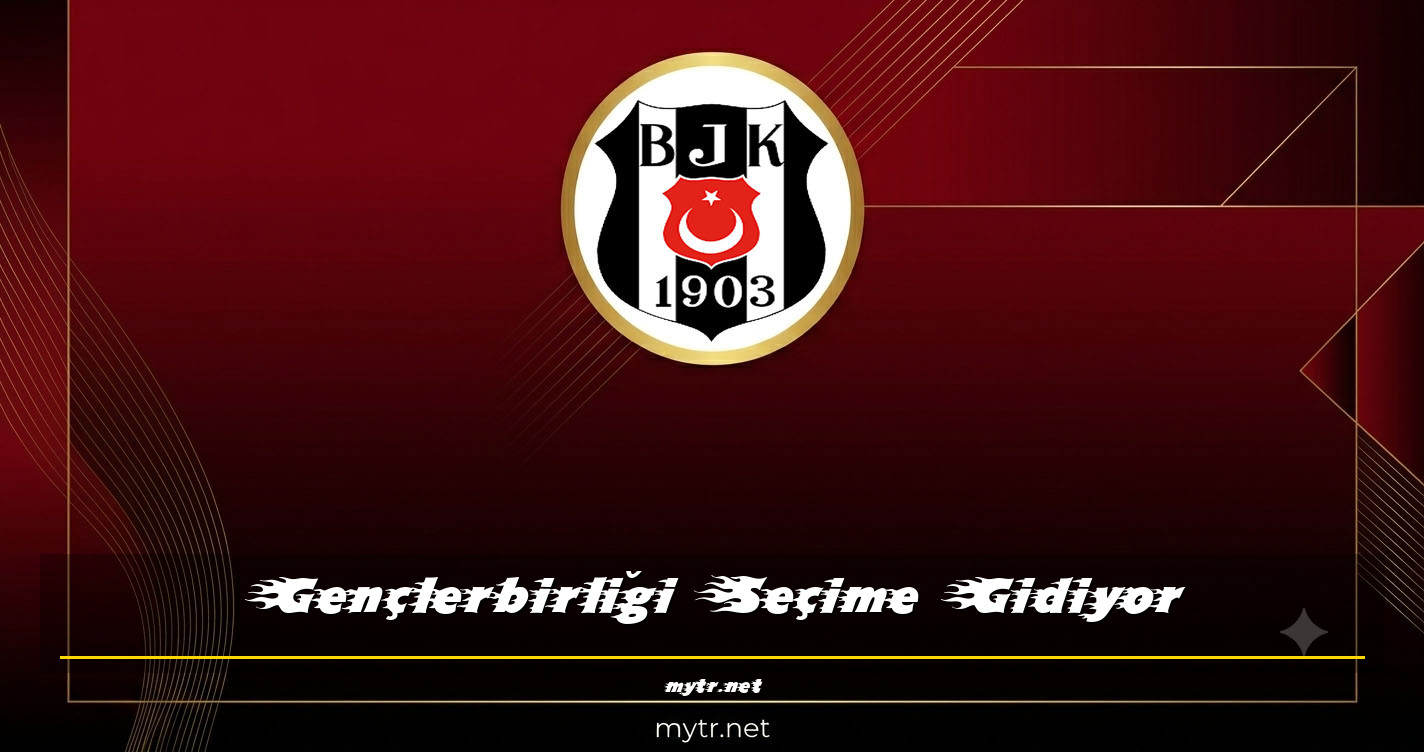 Gençlerbirliği Seçime Gidiyor
