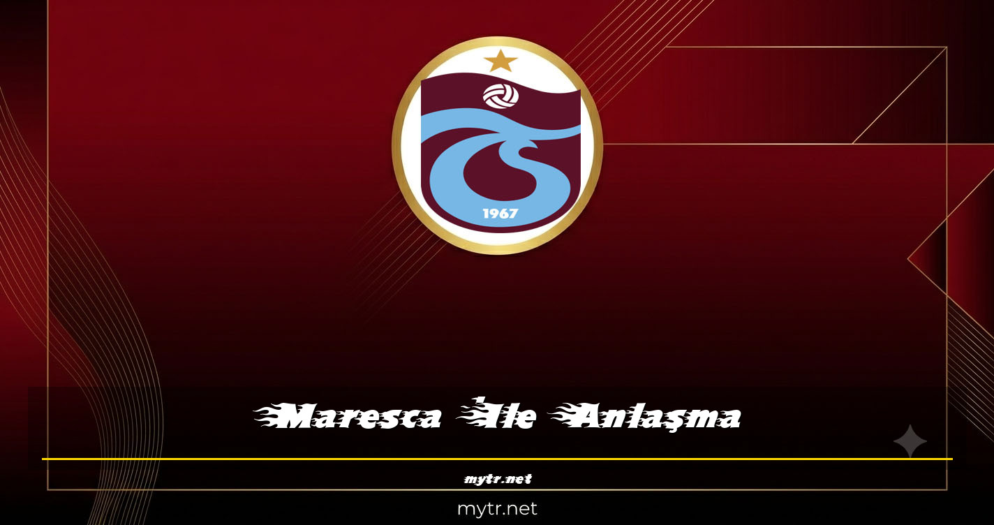 Maresca İle Anlaşma