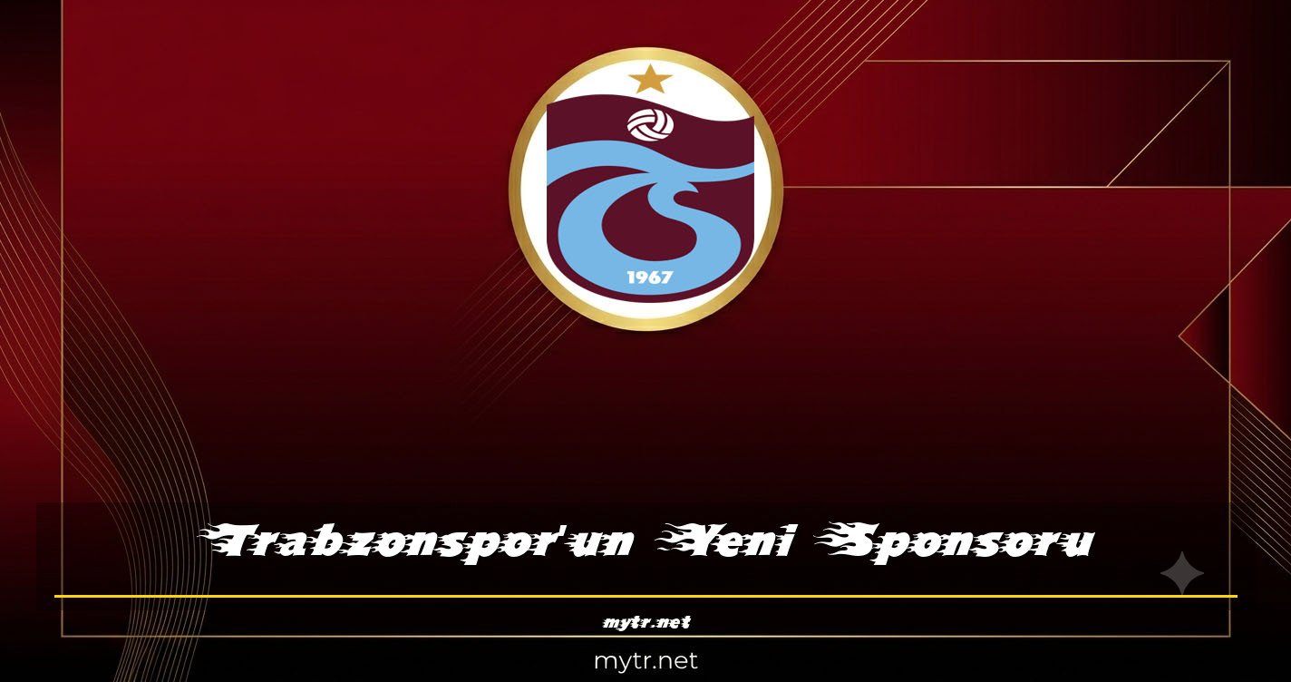 Trabzonspor'un Yeni Sponsoru
