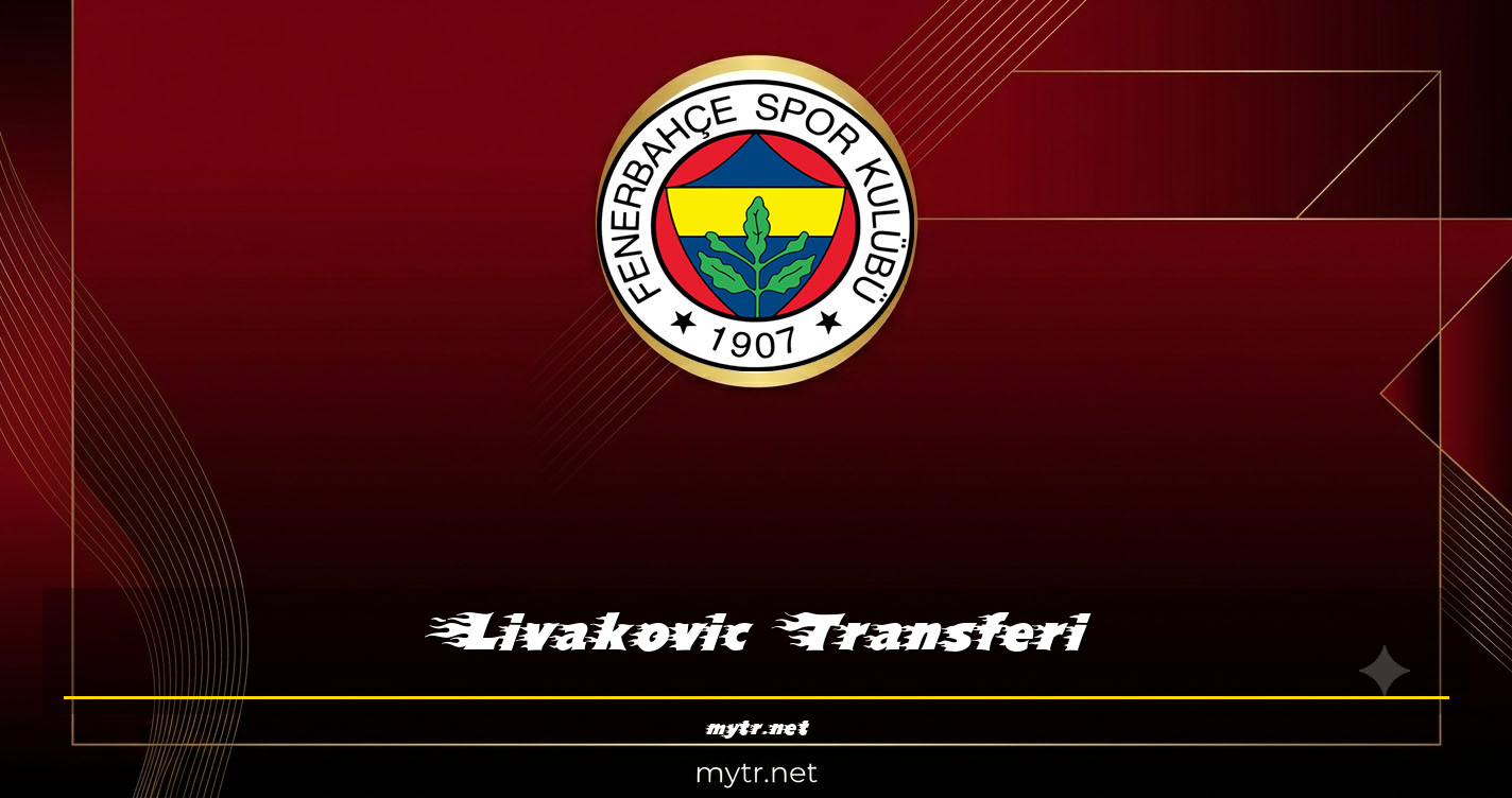 Livakovic Transferi
