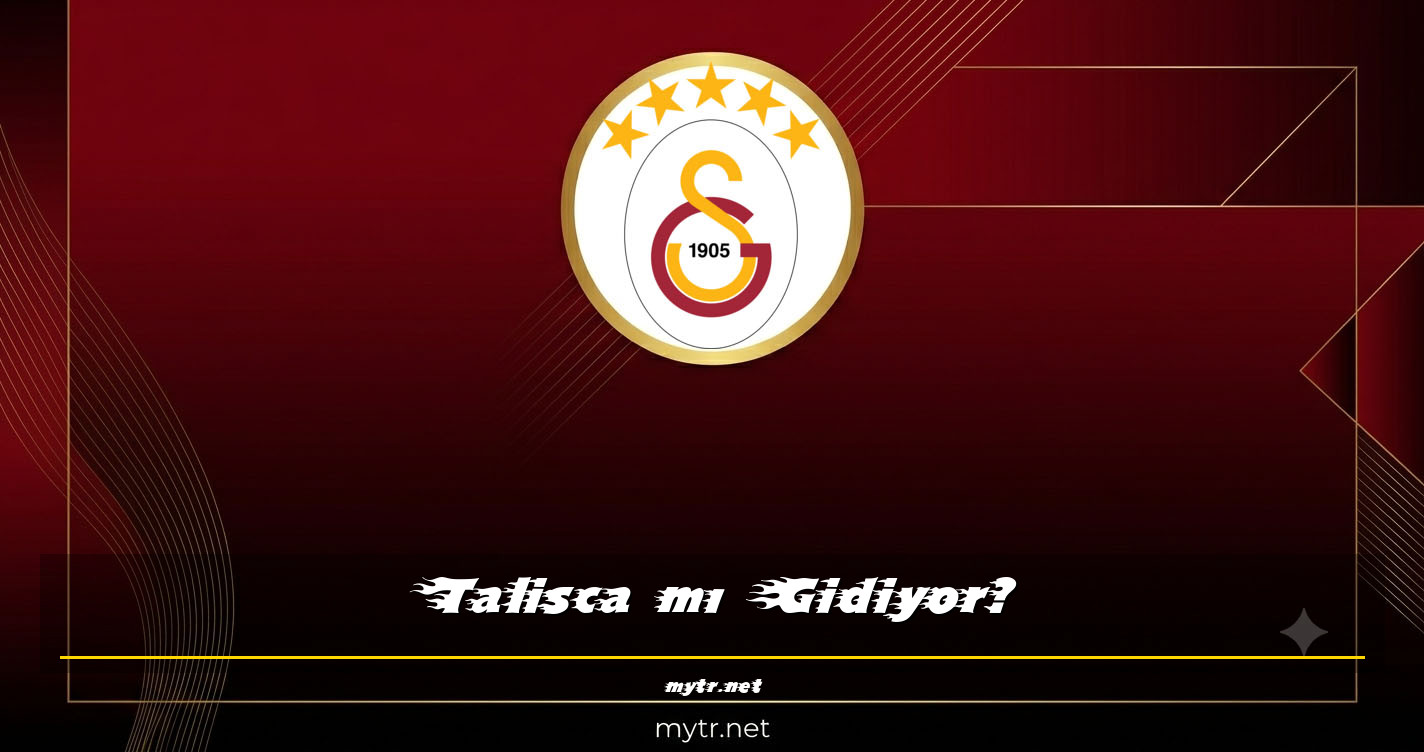 Talisca mı Gidiyor?
