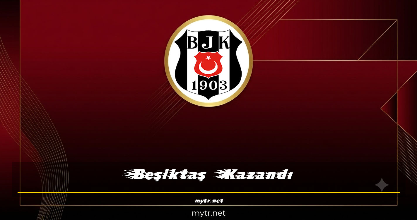 Beşiktaş Kazandı