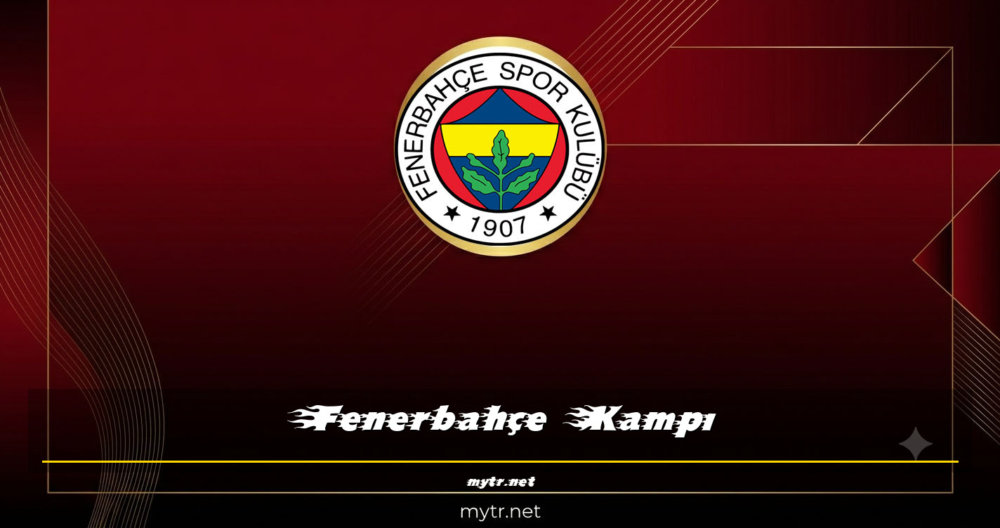 Fenerbahçe Kampı