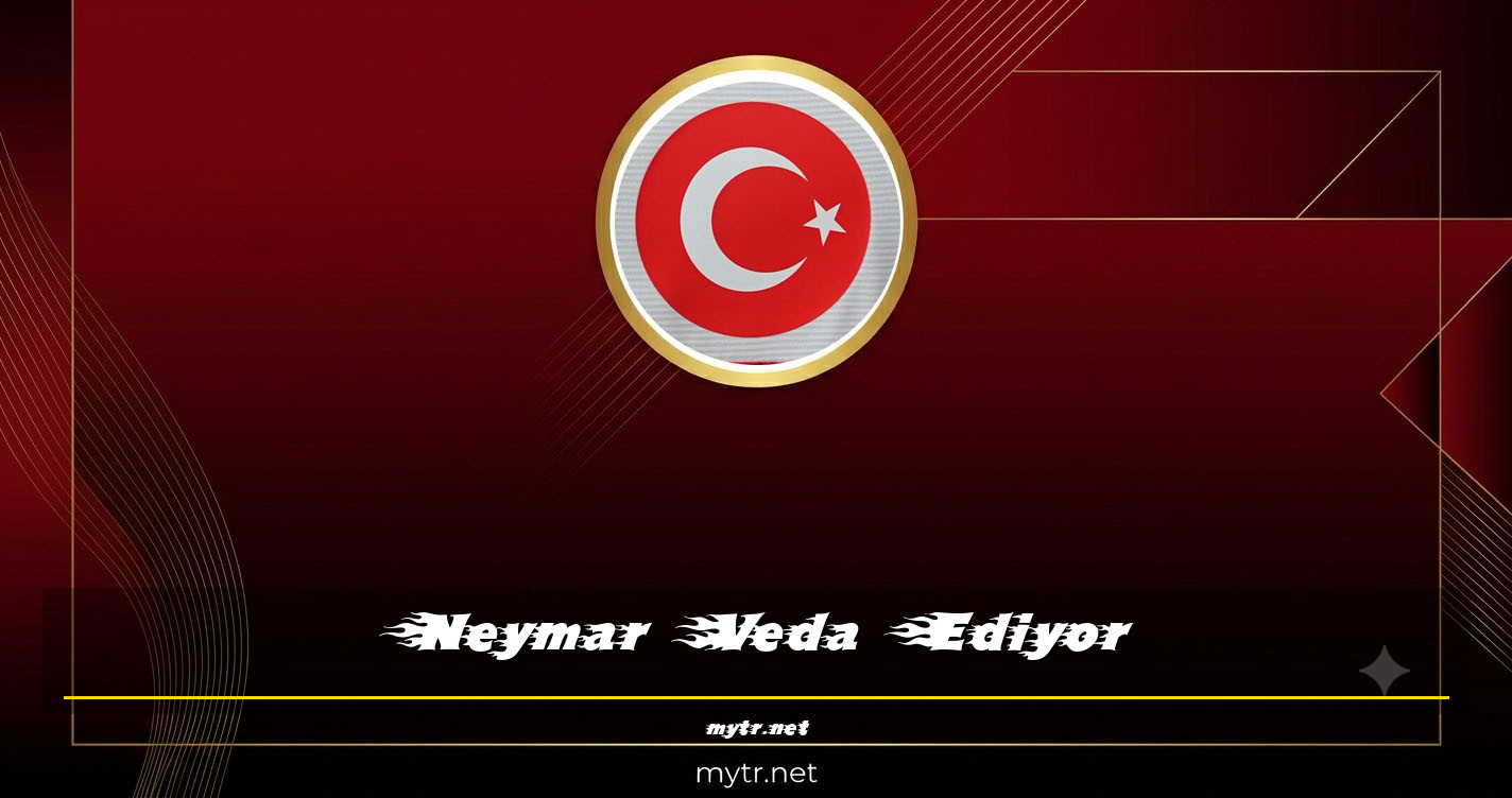 Neymar Veda Ediyor